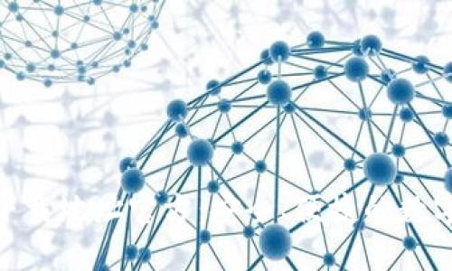 imToken钱包下载地址官方：安全、便捷的数字货币管理工具